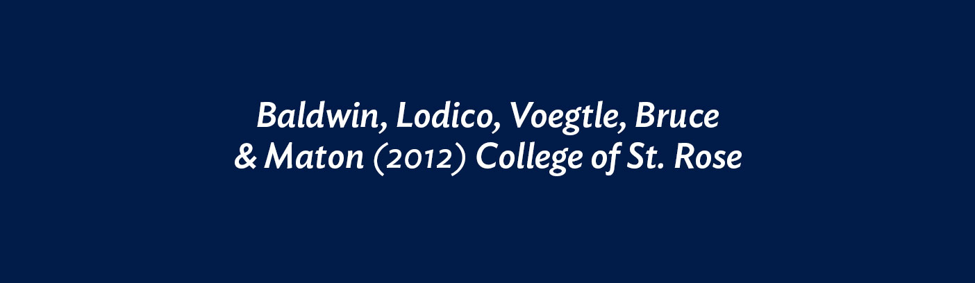 Baldwin, Lodico, Voegtle, Bruce & Maton (2012) College of St. Rose