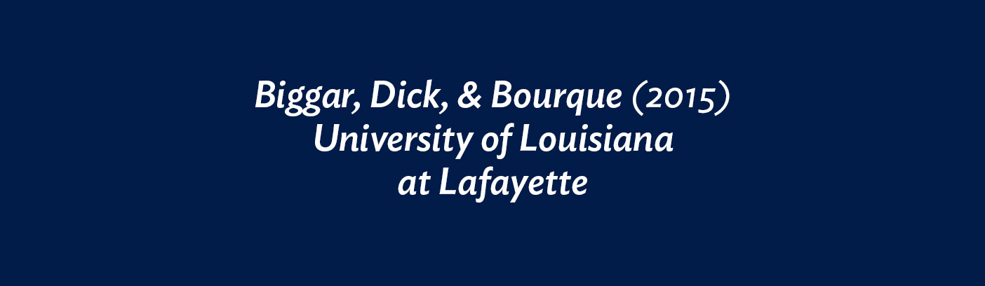 Biggar, Dick, & Bourque (2015) University of Louisiana at Lafayette