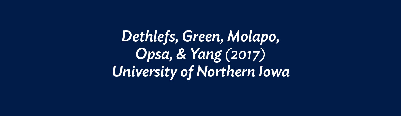 Dethlefs, Green, Molapo, Opsa, & Yang (2017) University of Northern Iowa